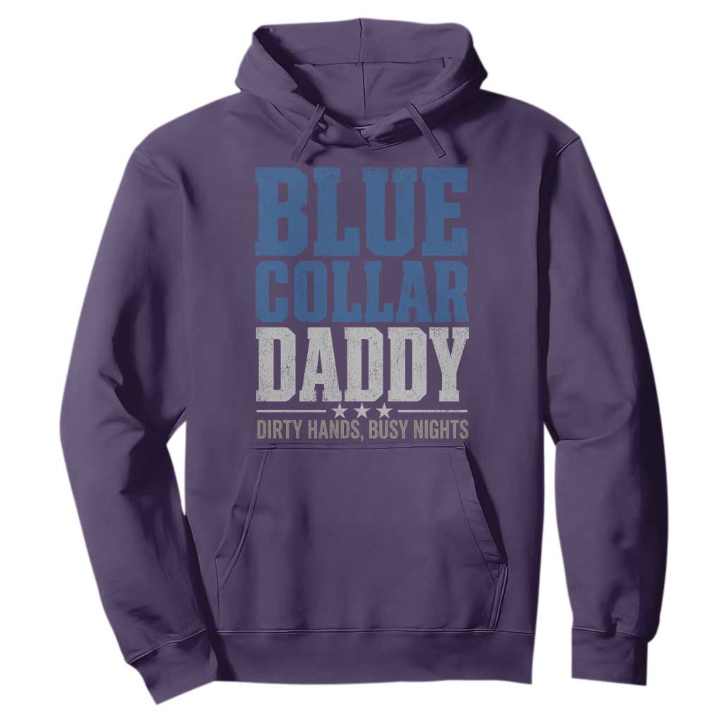 Blue Collar Daddy Dirty Hands Busy Nights Hoodie Funny Father's Day Gifts TS11 Purple Print Your Wear