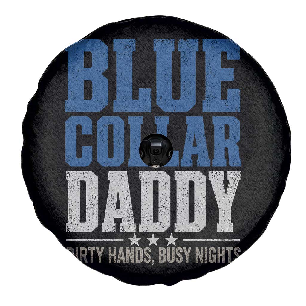 Blue Collar Daddy Dirty Hands Busy Nights Spare Tire Cover Funny Father's Day Gifts TS11 Print Your Wear