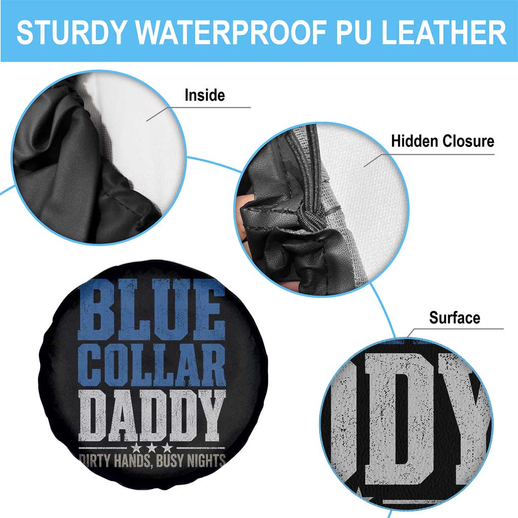 Blue Collar Daddy Dirty Hands Busy Nights Spare Tire Cover Funny Father's Day Gifts TS11 Print Your Wear