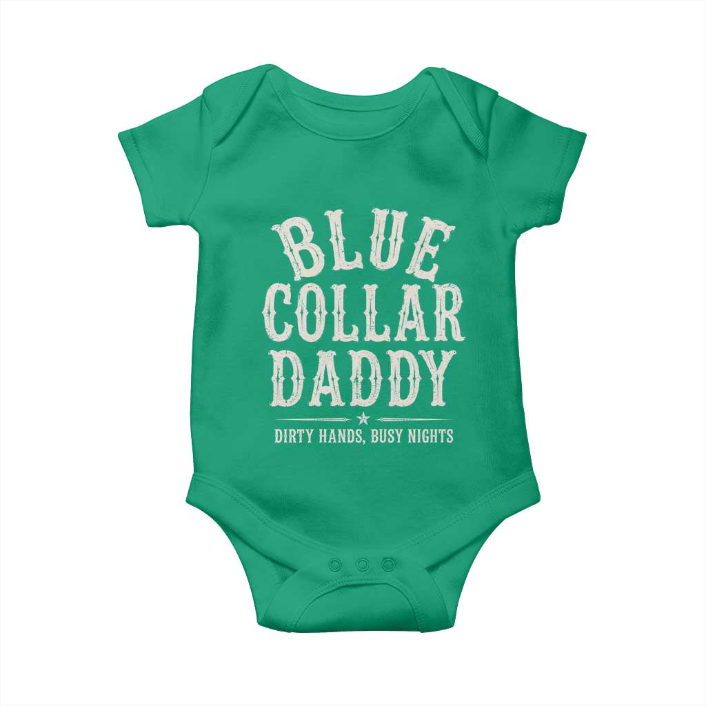 Blue Collar Daddy Dirty Hands Busy Nights Baby Onesie Mechanic Dad Father's Day Gifts TS11 Irish Green Print Your Wear