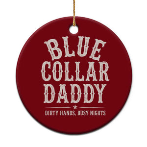 Blue Collar Daddy Dirty Hands Busy Nights Ceramic Ornament Mechanic Dad Father's Day Gifts TS11 1pc Red Print Your Wear
