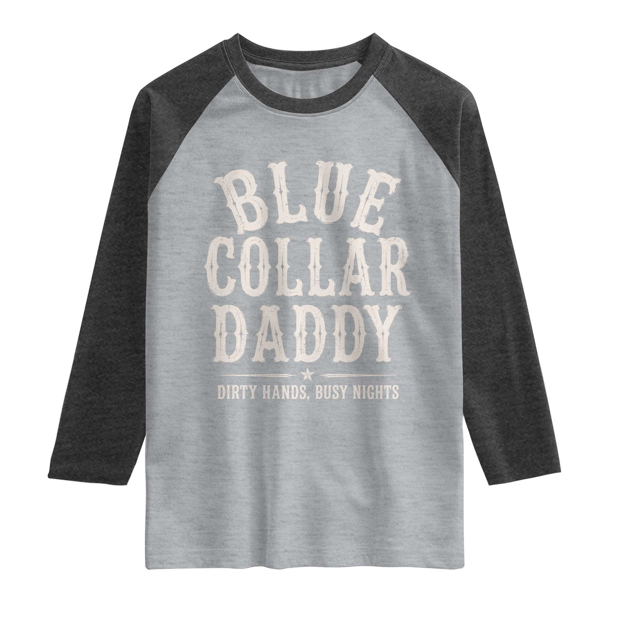 Blue Collar Daddy Dirty Hands Busy Nights Raglan Shirt Mechanic Dad Father's Day Gifts TS11 Heather Gray Heather Charcoal Print Your Wear