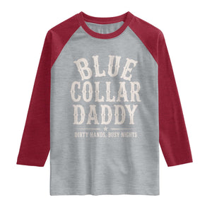 Blue Collar Daddy Dirty Hands Busy Nights Raglan Shirt Mechanic Dad Father's Day Gifts TS11 Heather Gray Heather Red Print Your Wear