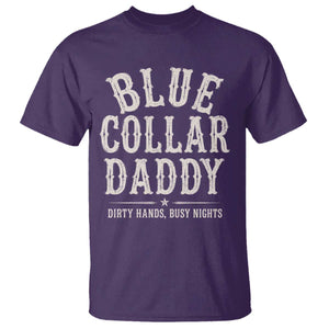 Blue Collar Daddy Dirty Hands Busy Nights T Shirt Mechanic Dad Father's Day Gifts TS11 Purple Print Your Wear