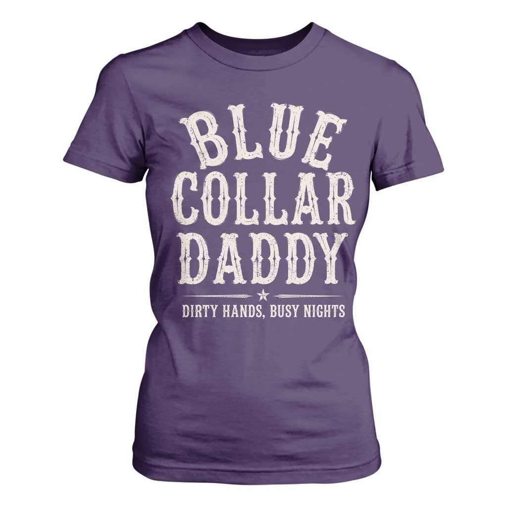 Blue Collar Daddy Dirty Hands Busy Nights T Shirt For Women Mechanic Dad Father's Day Gifts TS11 Purple Print Your Wear
