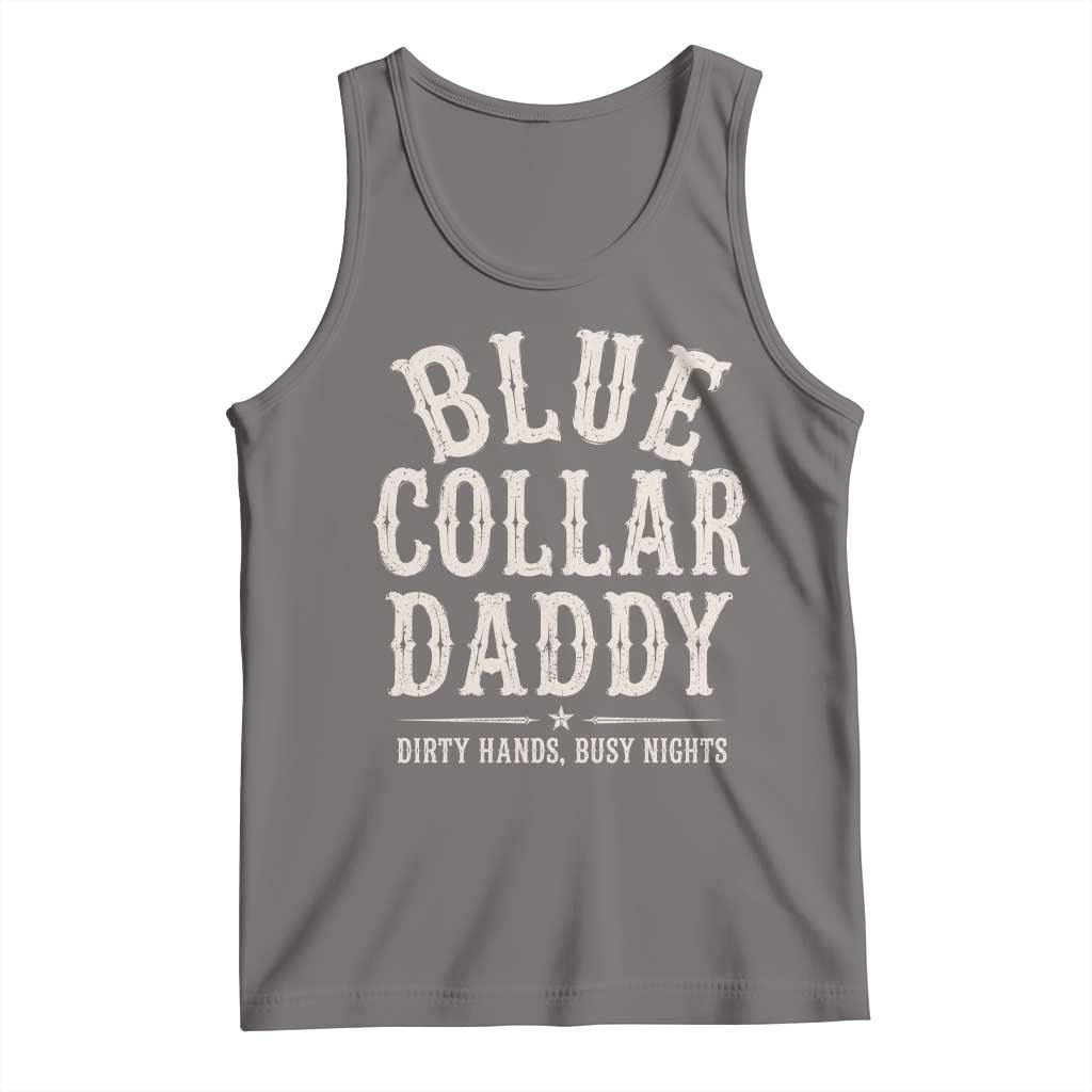 Blue Collar Daddy Dirty Hands Busy Nights Tank Top Mechanic Dad Father's Day Gifts TS11 Deep Heather Print Your Wear