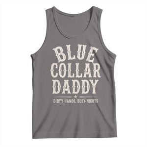 Blue Collar Daddy Dirty Hands Busy Nights Tank Top Mechanic Dad Father's Day Gifts TS11 Deep Heather Print Your Wear