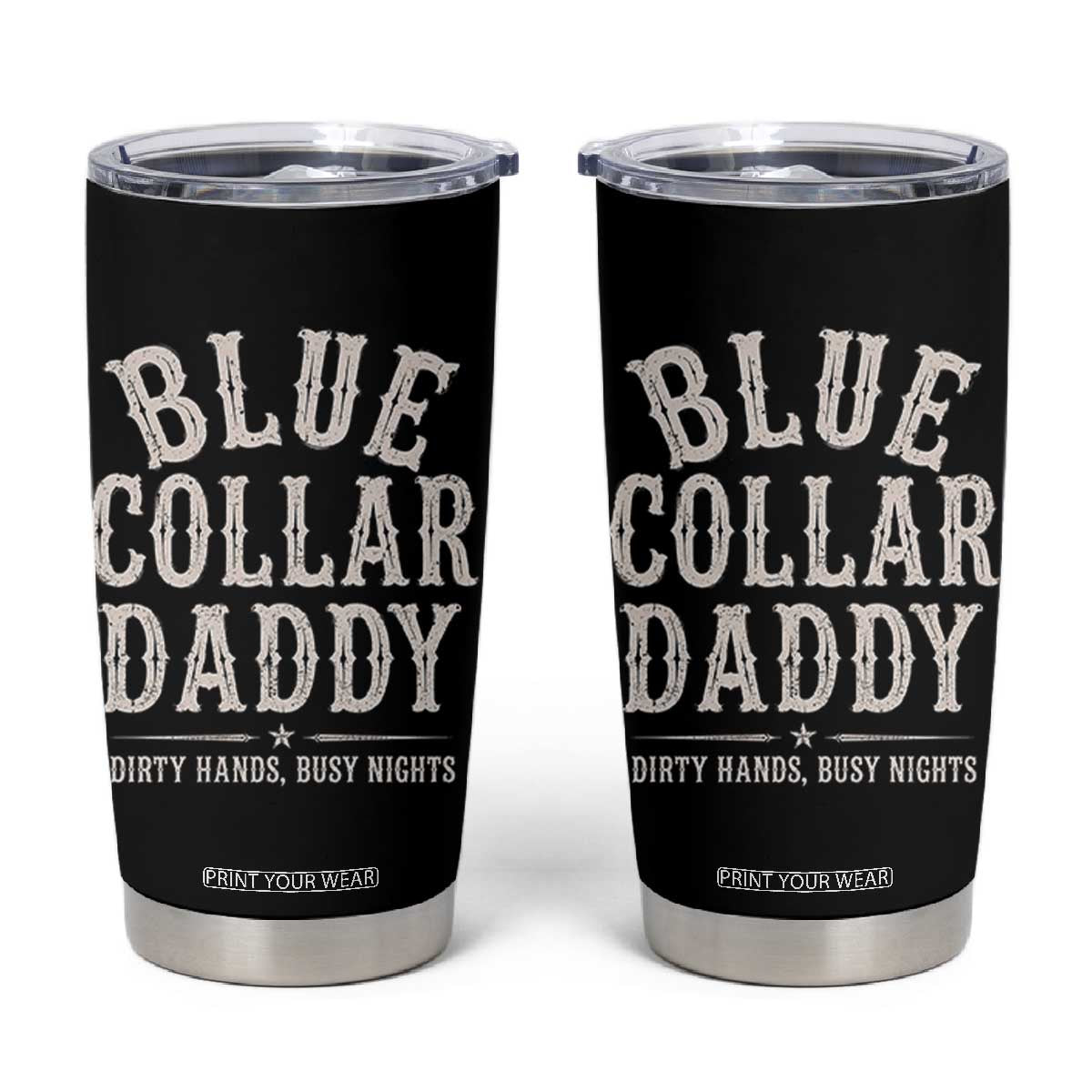 Blue Collar Daddy Dirty Hands Busy Nights Tumbler Cup Mechanic Dad Father's Day Gifts TS11 Black Print Your Wear