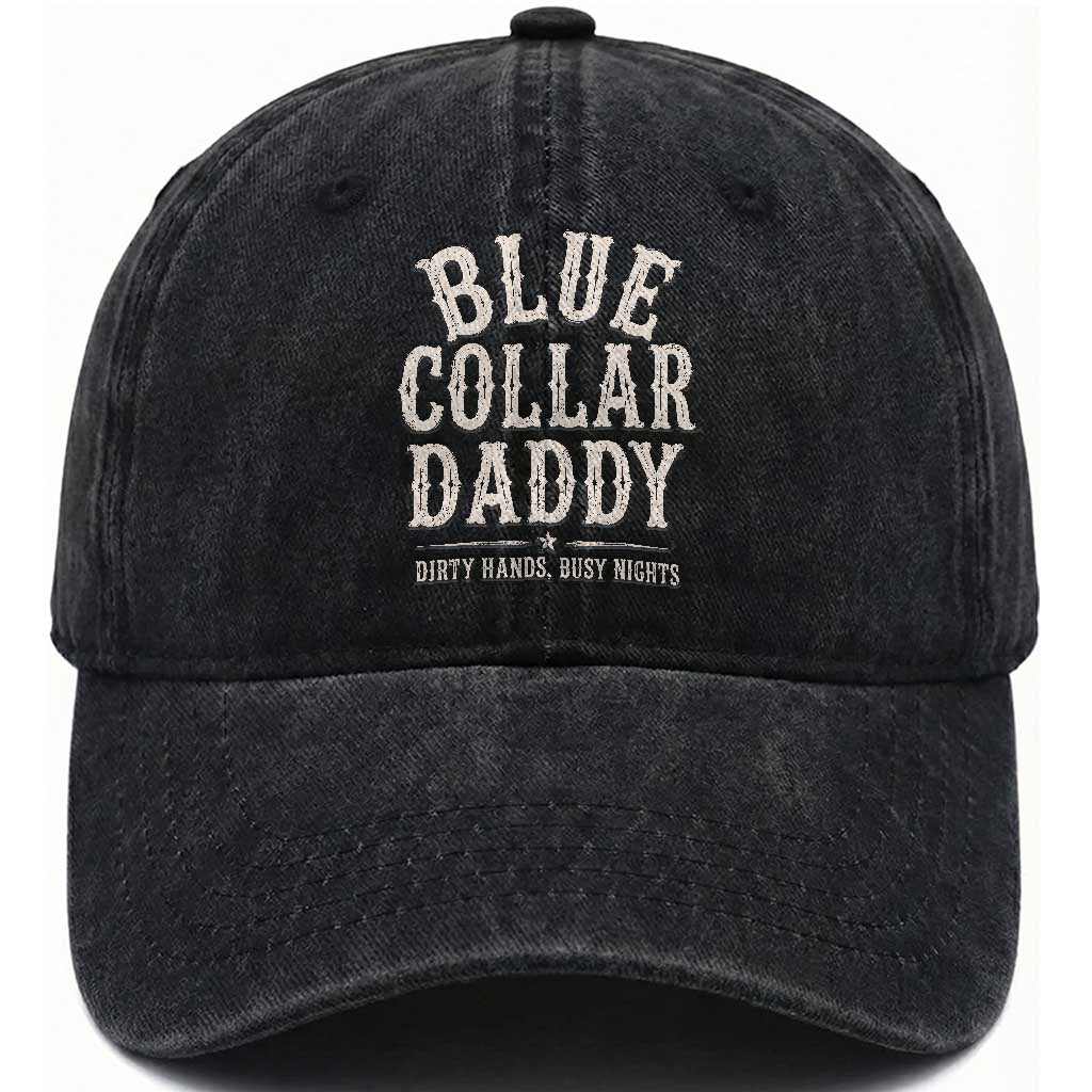 Blue Collar Daddy Dirty Hands Busy Nights Washed Cotton Baseball Cap Mechanic Dad Father's Day Gifts TS11 Print Your Wear