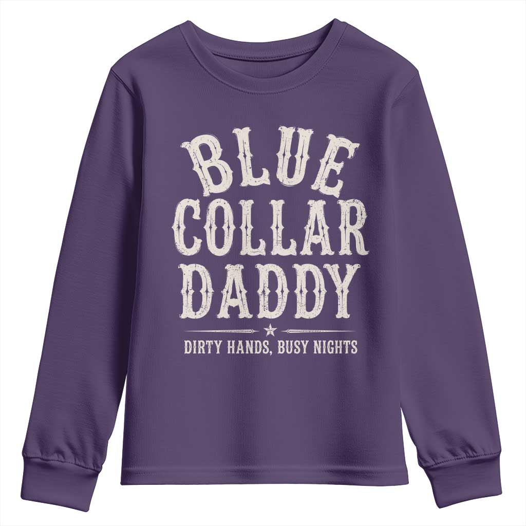Blue Collar Daddy Dirty Hands Busy Nights Youth Sweatshirt Mechanic Dad Father's Day Gifts TS11 Purple Print Your Wear