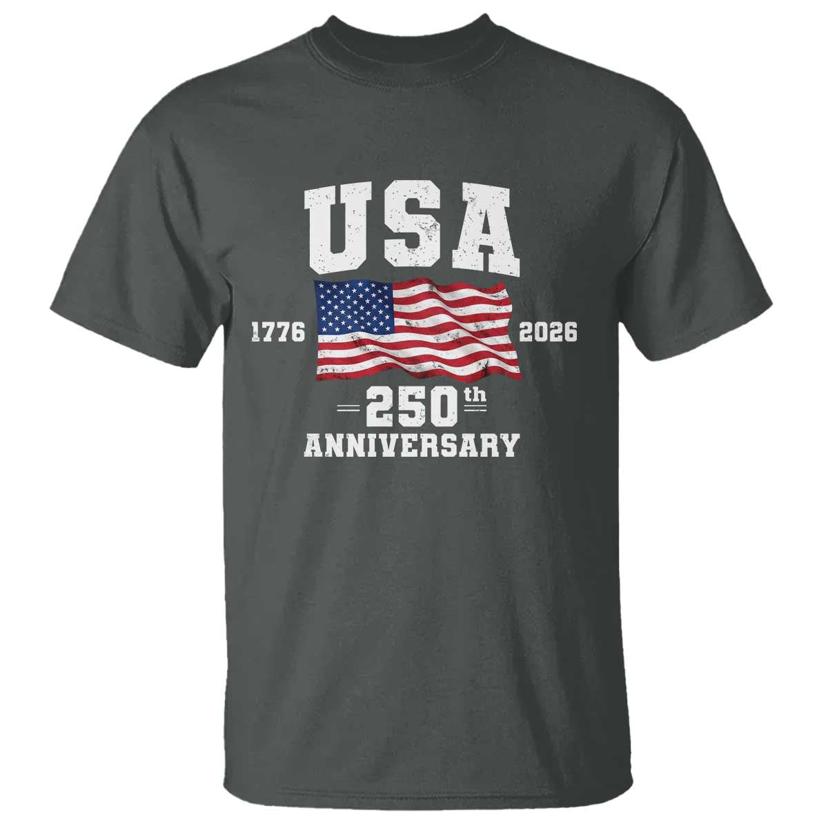 250th Anniversary USA 4th of July America US Flag Patriotic T Shirt TS11 Dark Heather Print Your Wear