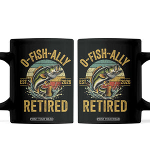 Fishing Retirement Coffee Mug O Fish Ally Retired 2026 Fisherman Gifts TS11 Black Print Your Wear