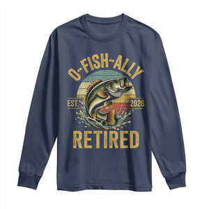Fishing Retirement Long Sleeve Shirt O Fish Ally Retired 2026 Fisherman Gifts TS11 Navy Print Your Wear