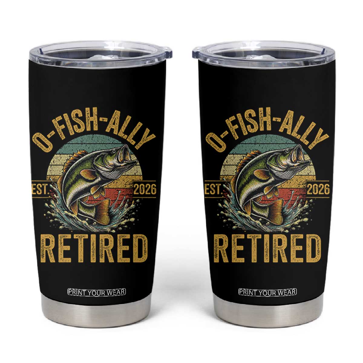 Fishing Retirement Tumbler Cup O Fish Ally Retired 2026 Fisherman Gifts TS11 Black Print Your Wear