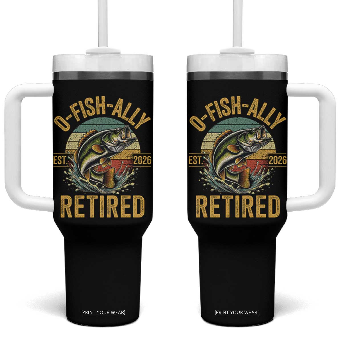 Fishing Retirement Tumbler With Handle O Fish Ally Retired 2026 Fisherman Gifts TS11 One Size: 40 oz Black Print Your Wear