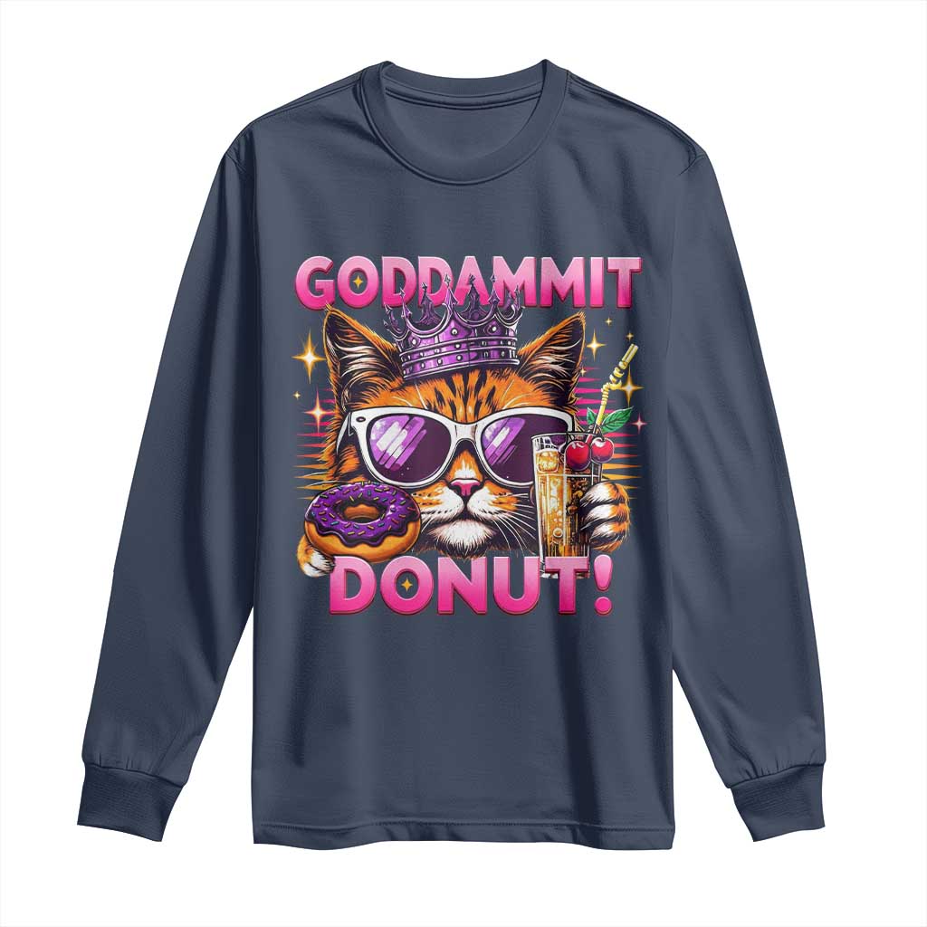 Funny Goddammit Cat Princess Meme Long Sleeve Shirt Cartoon Style