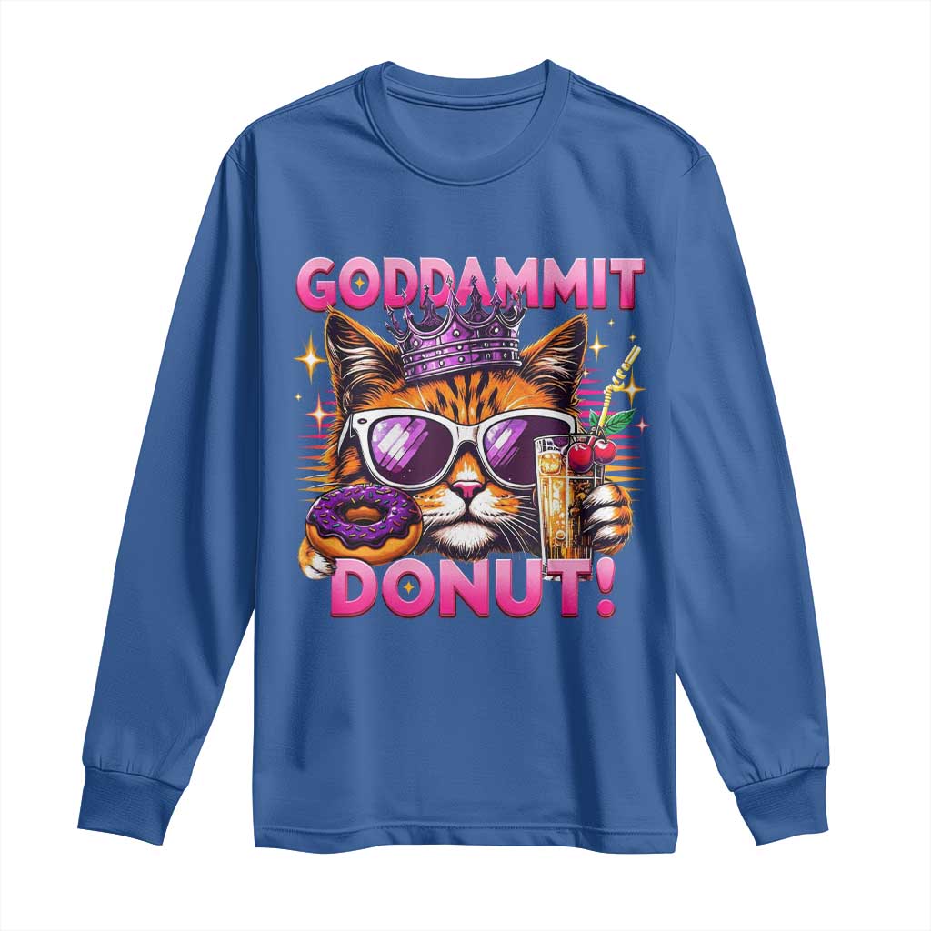 Funny Goddammit Cat Princess Meme Long Sleeve Shirt Cartoon Style