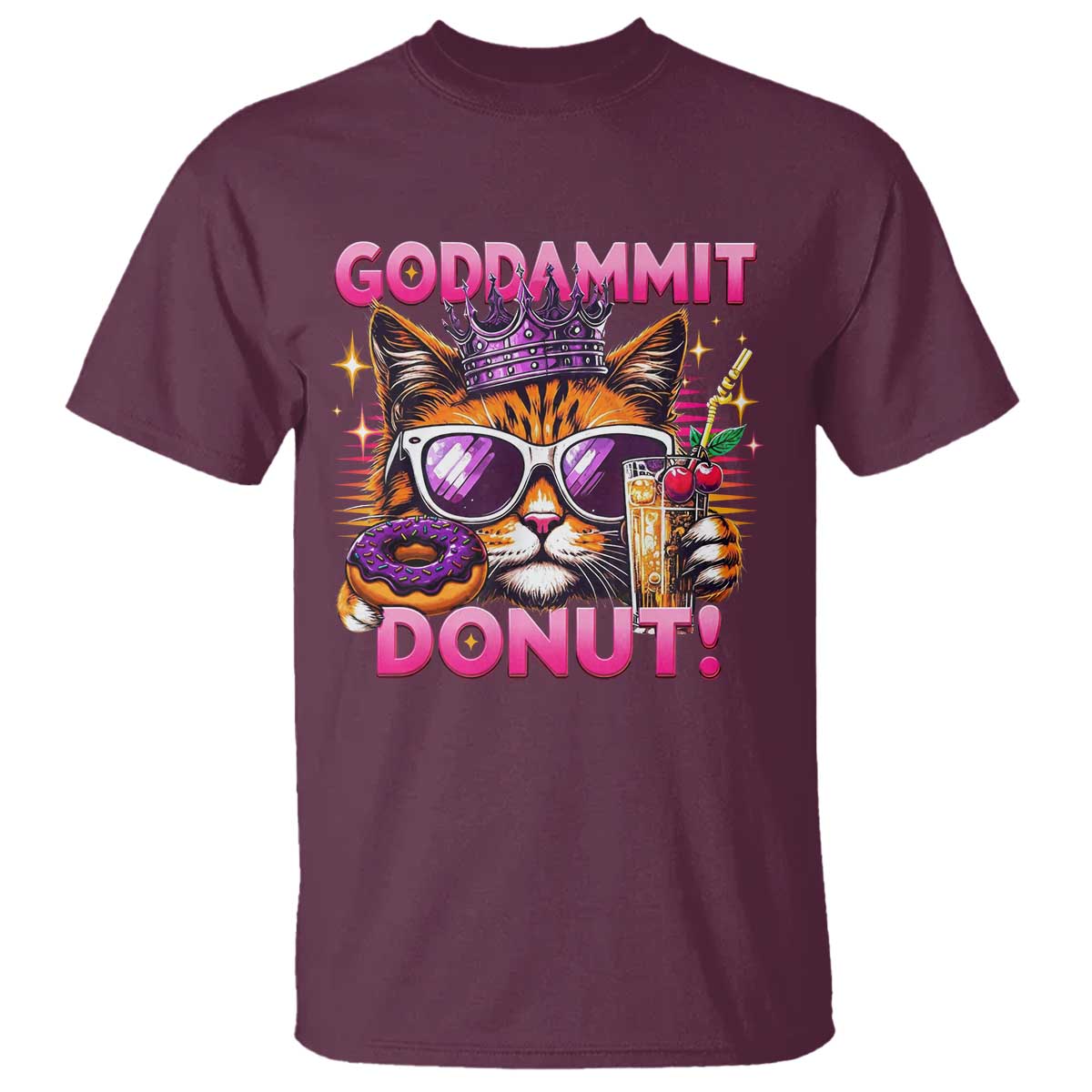 Funny Goddammit Cat Princess Meme T Shirt Cartoon Style TS11 Maroon Print Your Wear