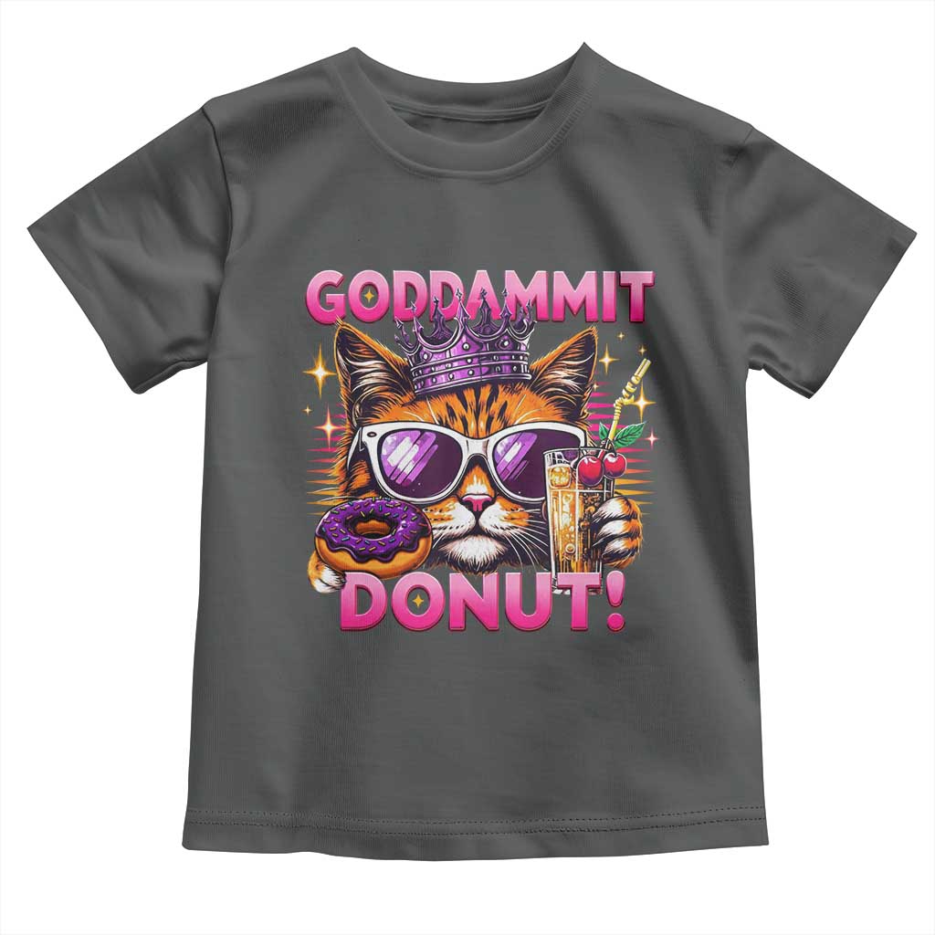 Funny Goddammit Cat Princess Meme Toddler T Shirt Cartoon Style