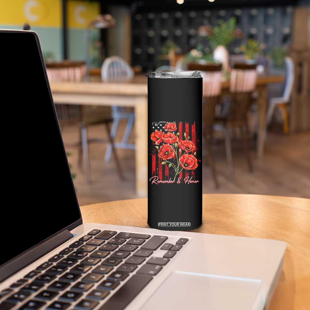 Remember And Honor Memorial Day Skinny Tumbler Red Poppy Flowers TS11 Print Your Wear