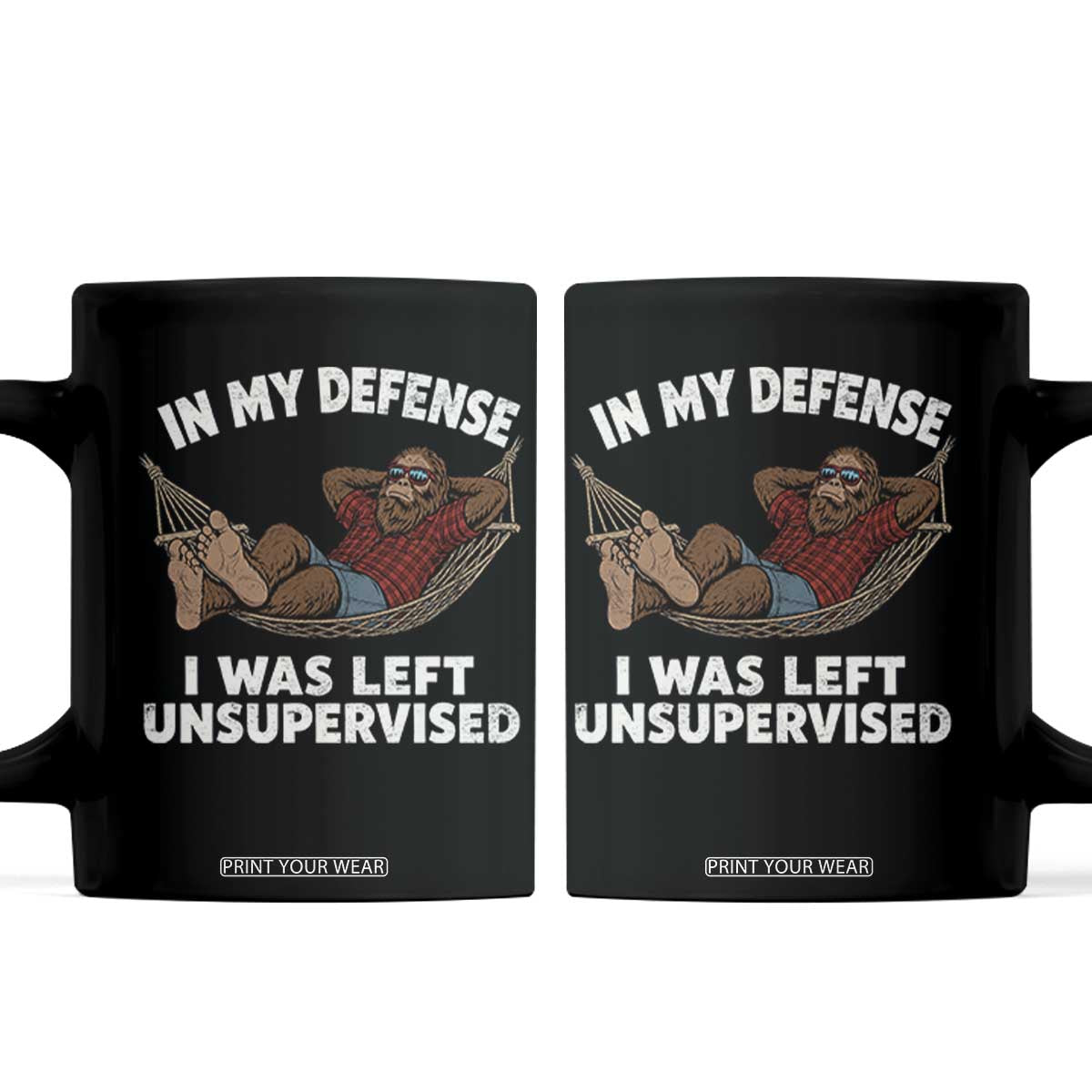 In My Defense I Was Left Unsupervised Funny Bigfoot Coffee Mug