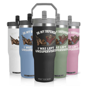 In My Defense I Was Left Unsupervised Funny Bigfoot Flip Straw Tumbler