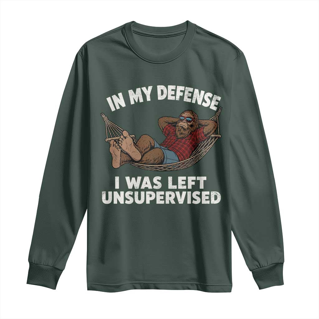 In My Defense I Was Left Unsupervised Funny Bigfoot Long Sleeve Shirt