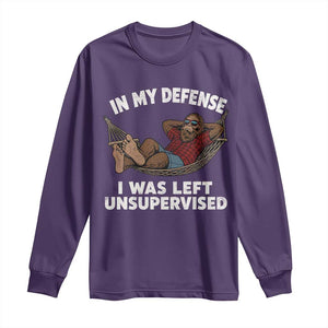 In My Defense I Was Left Unsupervised Funny Bigfoot Long Sleeve Shirt