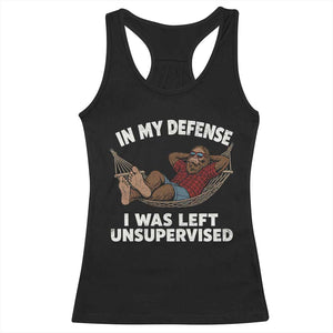 In My Defense I Was Left Unsupervised Funny Bigfoot Racerback Tank Top