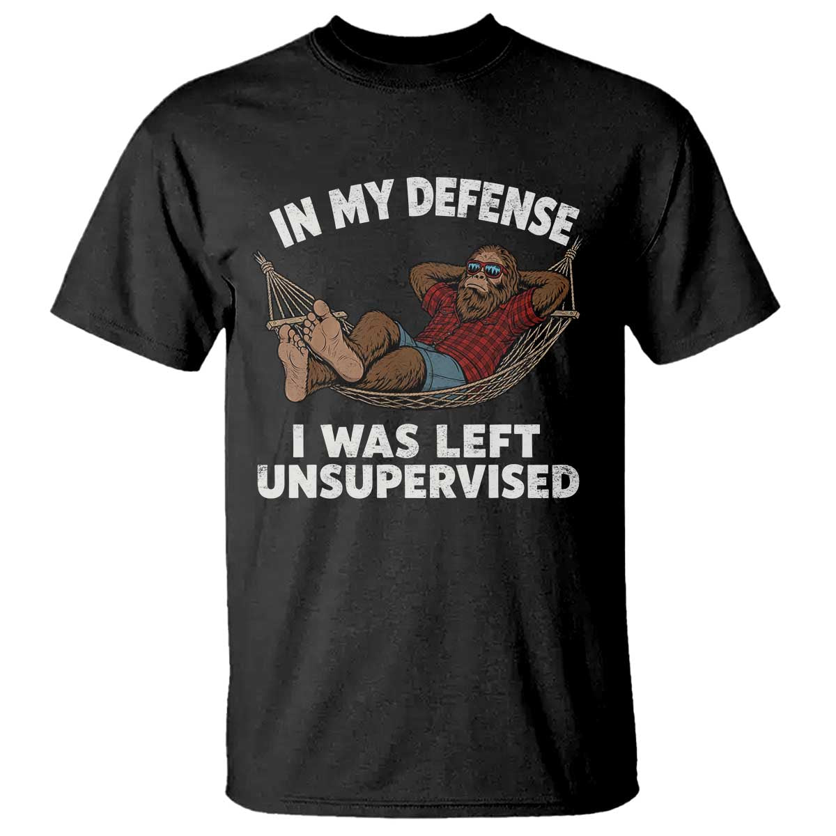 In My Defense I Was Left Unsupervised Funny Bigfoot T Shirt TS11 Black Print Your Wear
