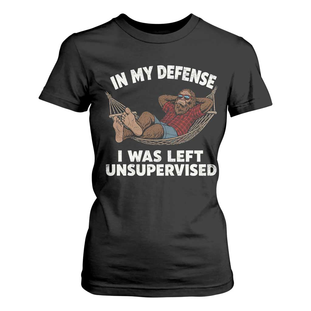 In My Defense I Was Left Unsupervised Funny Bigfoot T Shirt For Women