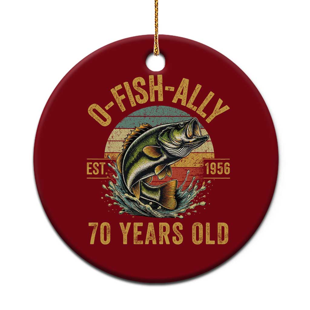 Fishing 70th Birthday Ceramic Ornament O Fish Ally 70 Years Old Fisherman Gifts TS11 1pc Red Print Your Wear
