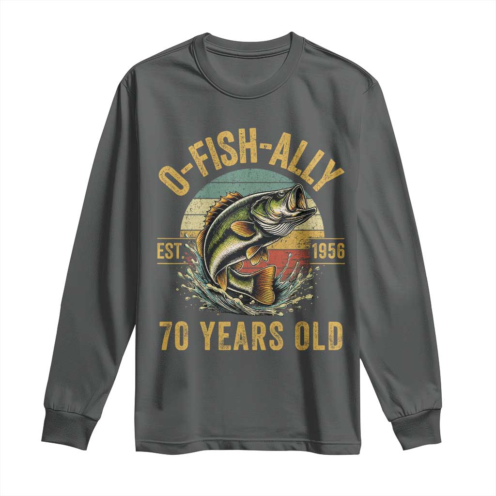 Fishing 70th Birthday Long Sleeve Shirt O Fish Ally 70 Years Old Fisherman Gifts TS11 Dark Heather Print Your Wear