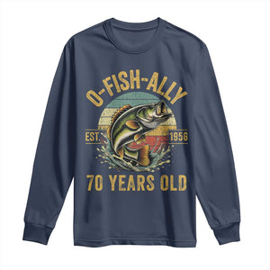 Fishing 70th Birthday Long Sleeve Shirt O Fish Ally 70 Years Old Fisherman Gifts TS11 Navy Print Your Wear