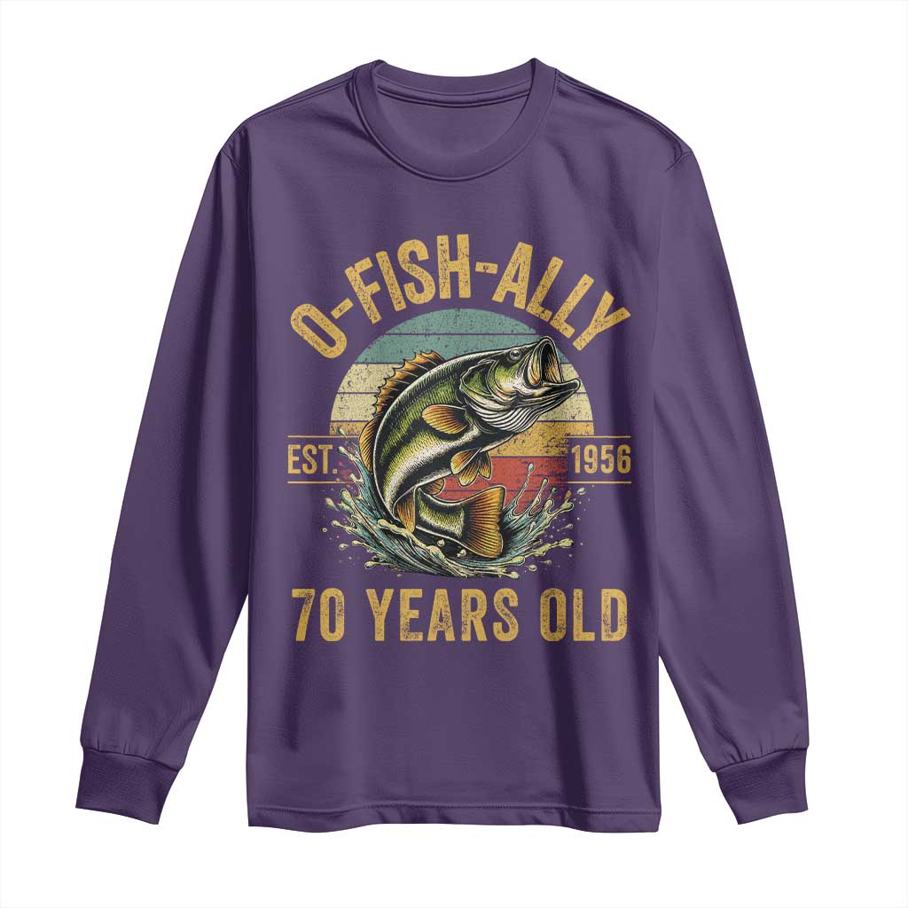Fishing 70th Birthday Long Sleeve Shirt O Fish Ally 70 Years Old Fisherman Gifts TS11 Purple Print Your Wear