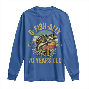 Fishing 70th Birthday Long Sleeve Shirt O Fish Ally 70 Years Old Fisherman Gifts TS11 Royal Blue Print Your Wear