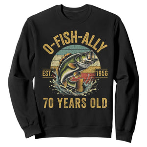 Fishing 70th Birthday Sweatshirt O Fish Ally 70 Years Old Fisherman Gifts TS11 Black Print Your Wear