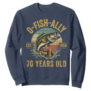 Fishing 70th Birthday Sweatshirt O Fish Ally 70 Years Old Fisherman Gifts TS11 Navy Print Your Wear