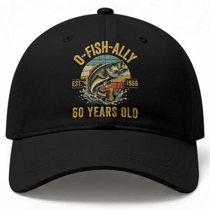 Fishing 60th Birthday Baseball Cap O Fish Ally 60 Years Old Fisherman Gifts TS11 Print Your Wear