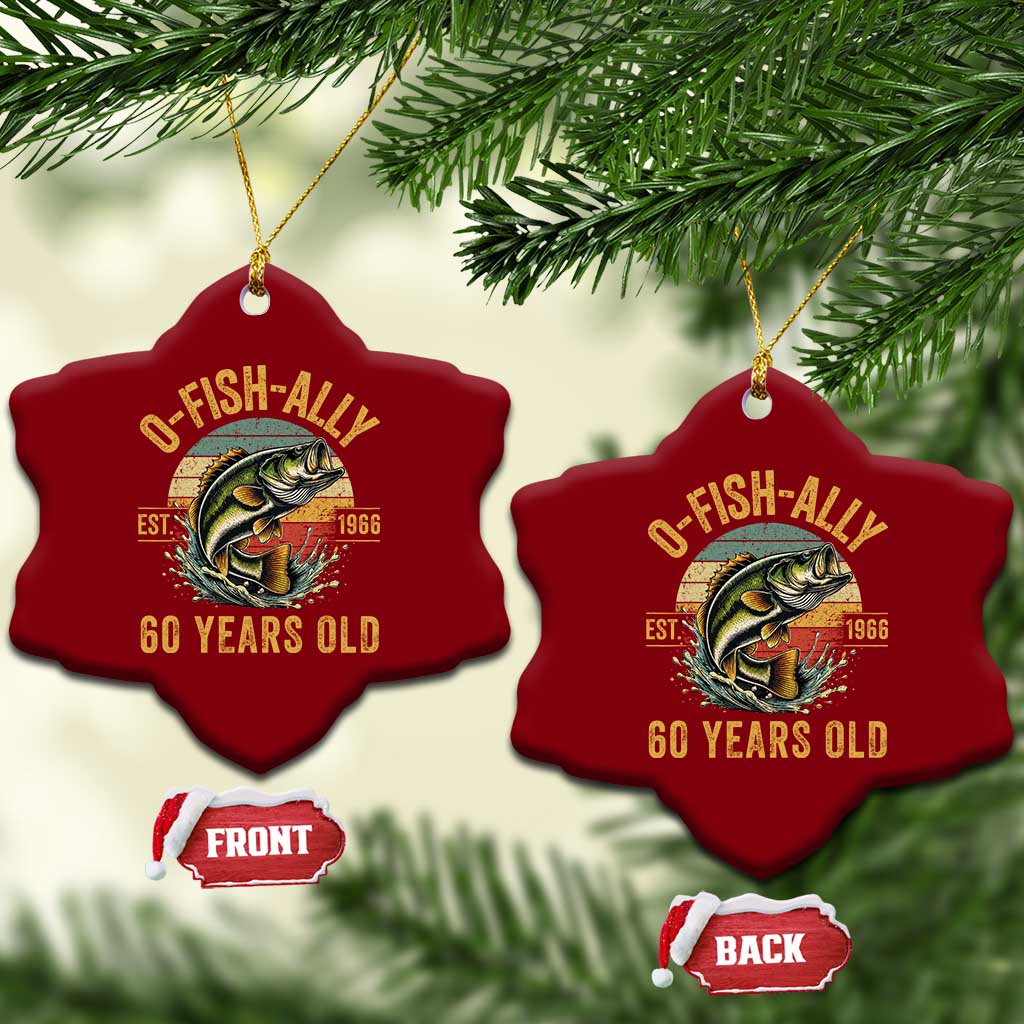 Fishing 60th Birthday Ceramic Ornament O Fish Ally 60 Years Old Fisherman Gifts TS11 Print Your Wear