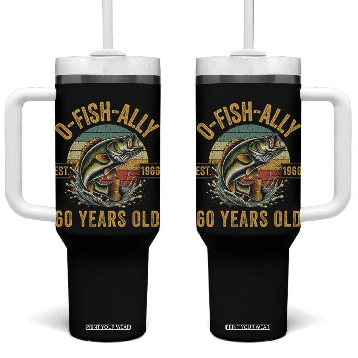 Fishing 60th Birthday Tumbler With Handle O Fish Ally 60 Years Old Fisherman Gifts TS11 One Size: 40 oz Black Print Your Wear