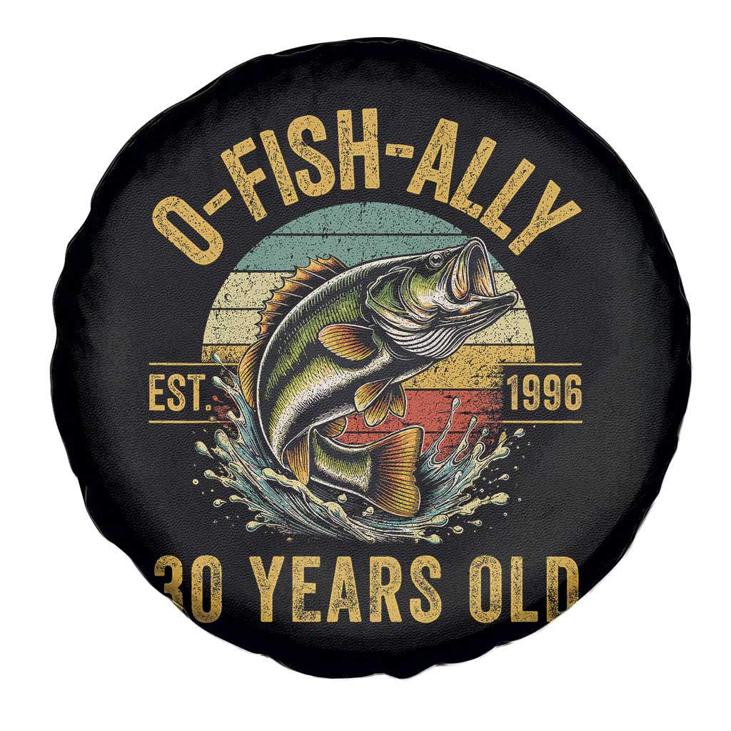 Fishing 30th Birthday Spare Tire Cover O Fish Ally 30 Years Old Fisherman Gifts TS11 Print Your Wear