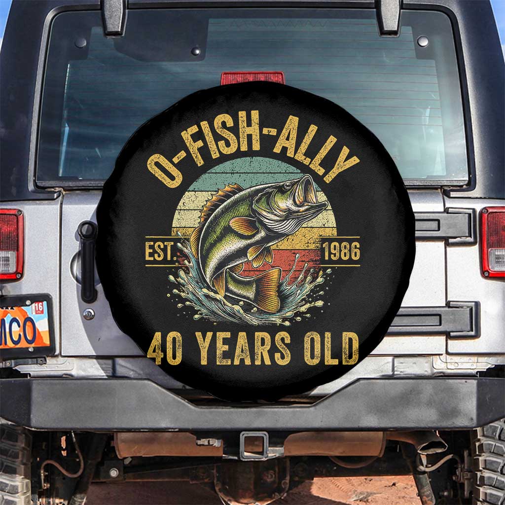 Fishing 40th Birthday Spare Tire Cover O Fish Ally 40 Years Old Fisherman Gifts TS11 No hole Black Print Your Wear