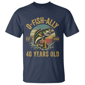 Fishing 40th Birthday T Shirt O Fish Ally 40 Years Old Fisherman Gifts TS11 Navy Print Your Wear