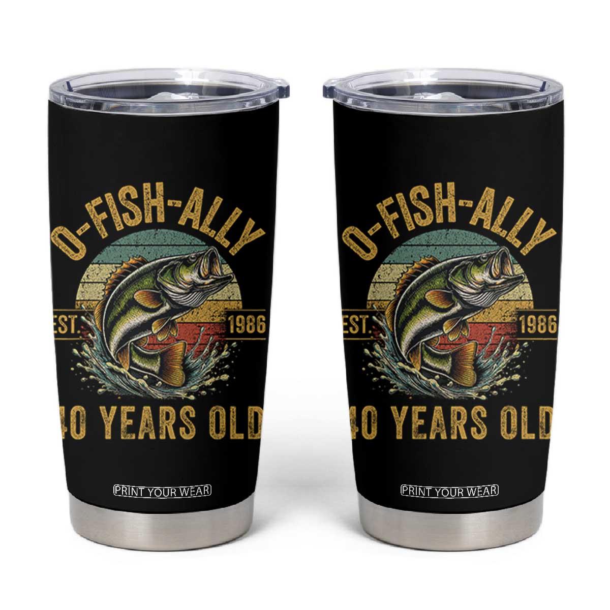 Fishing 40th Birthday Tumbler Cup O Fish Ally 40 Years Old Fisherman Gifts TS11 Black Print Your Wear