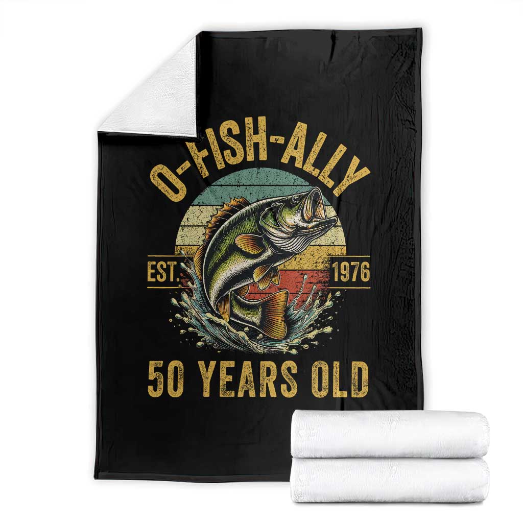 Fishing 50th Birthday Throw Blanket O Fish Ally 50 Years Old Fisherman Gifts TS11 Black Print Your Wear