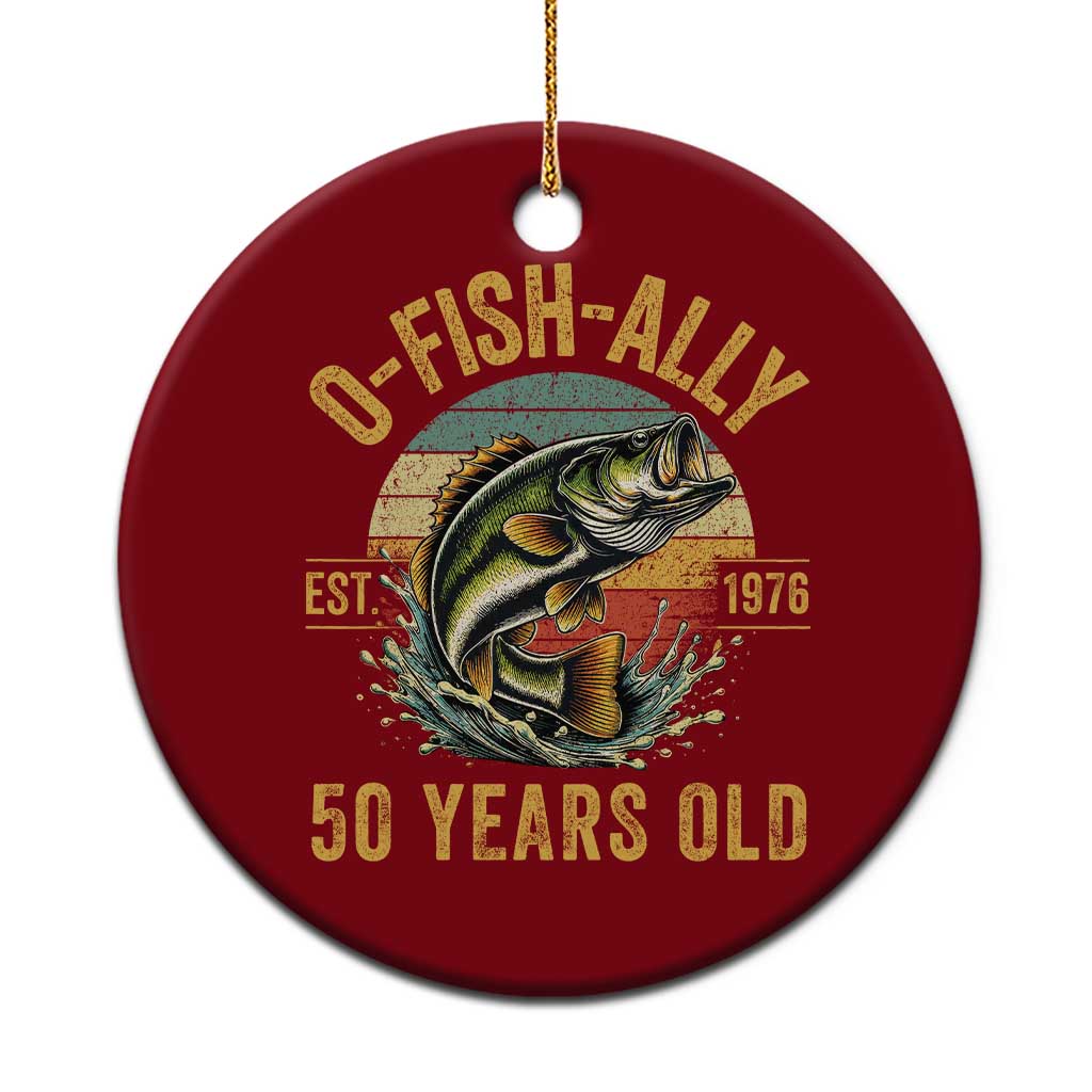 Fishing 50th Birthday Ceramic Ornament O Fish Ally 50 Years Old Fisherman Gifts TS11 1pc Red Print Your Wear