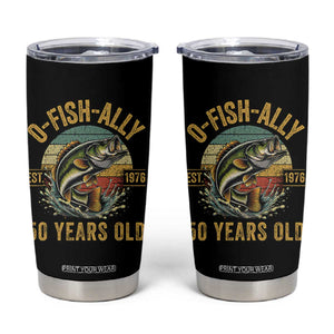 Fishing 50th Birthday Tumbler Cup O Fish Ally 50 Years Old Fisherman Gifts TS11 Black Print Your Wear