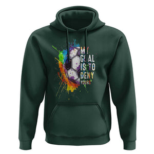 Funny Soccer Hoodie My Goal Is To Deny Yours Distressed Goalkeeper Football TS11 Dark Forest Green Print Your Wear