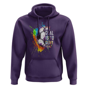 Funny Soccer Hoodie My Goal Is To Deny Yours Distressed Goalkeeper Football TS11 Purple Print Your Wear